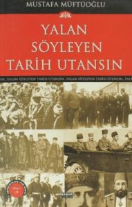 Yalan Söyleyen Tarih Utansın Cilt 6                                                                                                                                                                                                                            