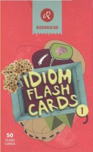 Idiom Flash Cards 1                                                                                                                                                                                                                                            