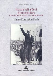 Hasan Ali Yücel Konuşmaları                                                                                                                                                                                                                                    