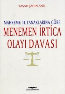 Mahkeme Tutanaklarına Göre Menemen İrtica Olayı Da                                                                                                                                                                                                             