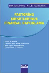 Faktoring Şirketlerinde Finansal Raporlama                                                                                                                                                                                                                     