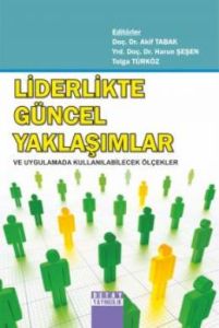 Liderlikte Güncel Yaklaşımlar Ve Uygulamada Kulla                                                                                                                                                                                                              