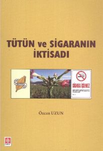 Tütün ve Sigaranın İktisadı                                                                                                                                                                                                                                    