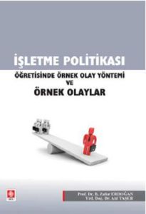 İşletme Politikası Öğretisinde Örnek Olay Yöntemi                                                                                                                                                                                                              