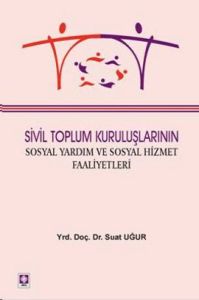 Sivil Toplum Kuruluşlarının Sosyal Yardım ve Sosya                                                                                                                                                                                                             