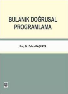 Bulanık Doğrusal Programlama                                                                                                                                                                                                                                   