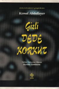 Gizli Dede Korkut                                                                                                                                                                                                                                              