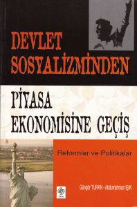 Devlet Sosyalizminden Piyasa Ekonomisine Geçiş                                                                                                                                                                                                                 