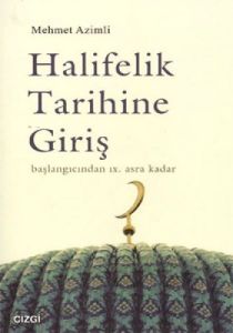 Halifelik Tarihine Giriş                                                                                                                                                                                                                                       