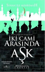 İki Cami Arasında Aşk Mihrimahın İhaneti                                                                                                                                                                                                                       