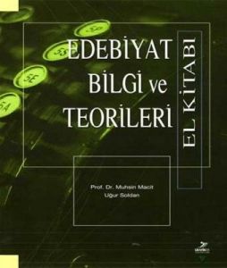 Edebiyat Bilgi ve Teorileri El Kitabı                                                                                                                                                                                                                          