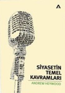 Siyasetin Temel Kavramları                                                                                                                                                                                                                                     