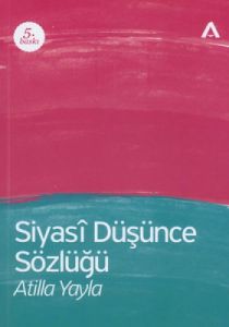 Siyasi Düşünce Sözlüğü                                                                                                                                                                                                                                         