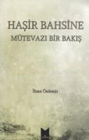 Haşir Bahsine Mütevazi Bir Bakış                                                                                                                                                                                                                               