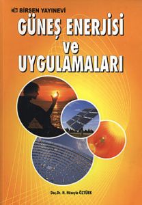 Güneş Enerjisi ve Uygulamaları                                                                                                                                                                                                                                 