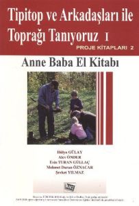 Tipitop ve Arkadaşları ile Toprağı Tanıyoruz 1 - A                                                                                                                                                                                                             