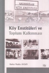 Köy Enstitüleri ve Toplum Kalkınması                                                                                                                                                                                                                           