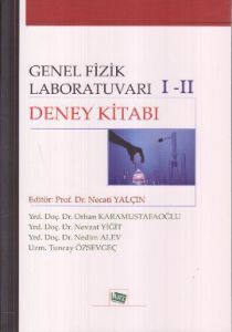 Genel Fizik Laboratuvarı 1-2 Deney Kitabı                                                                                                                                                                                                                      