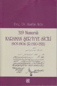 319 Numaralı Karaman Şer’iyye Sicili                                                                                                                                                                                                                           