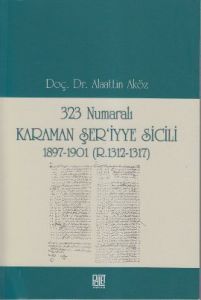 323 Numaralı Karaman Şer’iyye Sicili                                                                                                                                                                                                                           