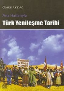 Ana Hatlarıyla Türk Yenileşme Tarihi                                                                                                                                                                                                                           