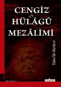 Cengiz ve Hülagü Mezalimi                                                                                                                                                                                                                                      