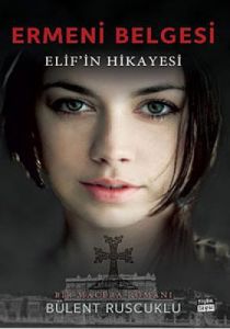 Ermeni Belgesi Elif’in Hikayesi                                                                                                                                                                                                                                