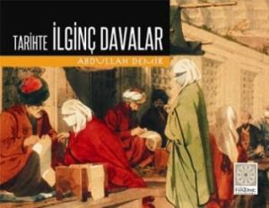 Tarihte İlginç Davalar                                                                                                                                                                                                                                         