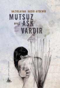 Mutsuz Aşk Vardır                                                                                                                                                                                                                                              