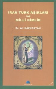 İran Türk Aşıkları ve Milli Kimlik                                                                                                                                                                                                                             