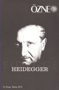 Özne Felsefe Dergisi 16. Kitap - Heidegger                                                                                                                                                                                                                     