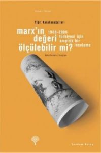 Marx’ın Değeri Ölçülebilir mi?                                                                                                                                                                                                                                 