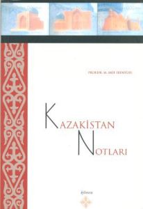 Kazakistan Notları                                                                                                                                                                                                                                             