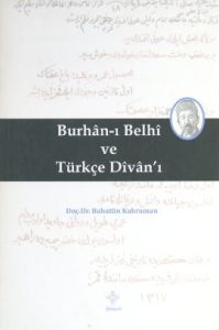 Burhan-ı Belhi ve Türkçe Divan-ı                                                                                                                                                                                                                               