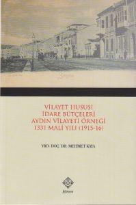 Vilayet Hususi İdare Bütçeleri Aydın Vilayeti Örne                                                                                                                                                                                                             