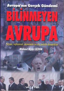 Avrupa’nın Gerçek Gündemi-Bilinmeyen Avrupa                                                                                                                                                                                                                    