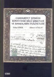 Cumhuriyet Sonrası Konya’daki Milli Şirketler ve B                                                                                                                                                                                                             