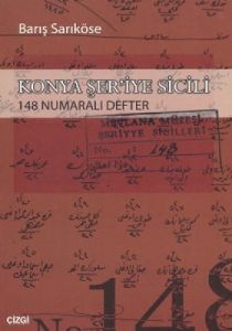 Konya Şer’iye Sicili 148 Numaralı Defter                                                                                                                                                                                                                       