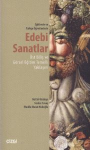 Eğitimde ve Türkçe Öğretiminde Edebi Sanatlar                                                                                                                                                                                                                  