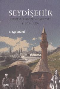 Seydişehir - Fiziki ve Sosyoekonomik Yapı (1305 -                                                                                                                                                                                                              