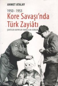 Kore Savaşı’nda Türk Zayiatı (1950 1953)                                                                                                                                                                                                                       