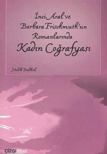 İnci Aral Ve Barbara Frischmuth’un Romanlarında Ka                                                                                                                                                                                                             