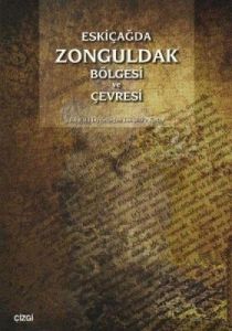 Eskiçağda Zonguldak Bölgesi ve Çevresi                                                                                                                                                                                                                         