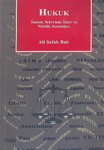 Hukuk Tanım, Kavram, İşlev ve Nitelik Sorunları                                                                                                                                                                                                                