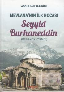 Mevlana'nın İlk Hocası Seyyid Burhaneddin                                                                                                                                                                                                                      