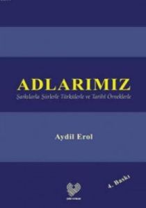 Adlarımız - Şarkılarla Şiirlerle Türkülerle ve Tar                                                                                                                                                                                                             