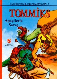 Tommiks - 3 Apaçilerle Savaş (Ciltli)                                                                                                                                                                                                                          