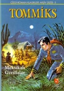 Tommiks - 5 Meksikalı Gerillalar (Ciltli)                                                                                                                                                                                                                      