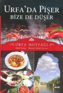 Urfa’da Pişer Bize de Düşer                                                                                                                                                                                                                                    