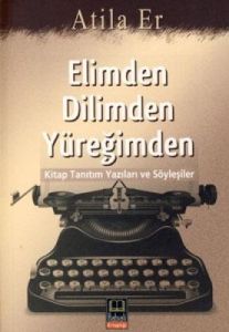 Elimden Dilimden Yüreğimden                                                                                                                                                                                                                                    